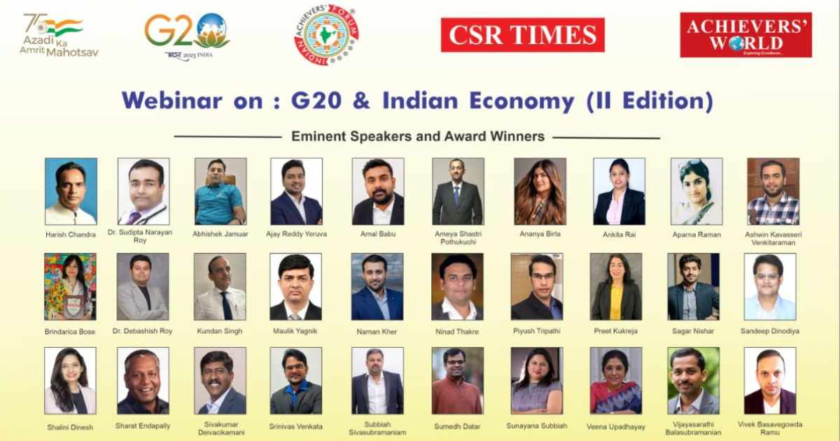 Indian Achievers' Forum in association with CSR Times held a webinar to discuss and analyse the crux of the G20 Presidency